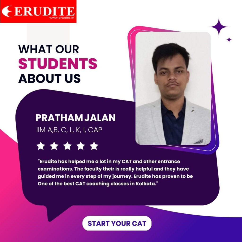 Erudite CAT Coaching in Kolkata is trusted by all the CAT toppers for their CAT exam preparation.